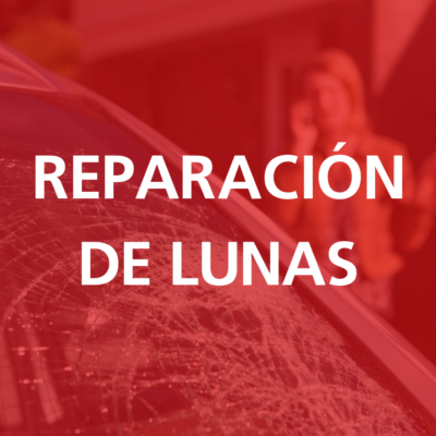 Reparación de Lunas